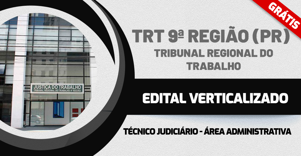 Edital Verticalizado – TRT 9ª Região